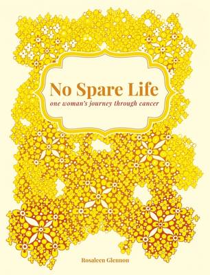 No Spare Life: One Woman's Journey Through Cancer (Paperback)