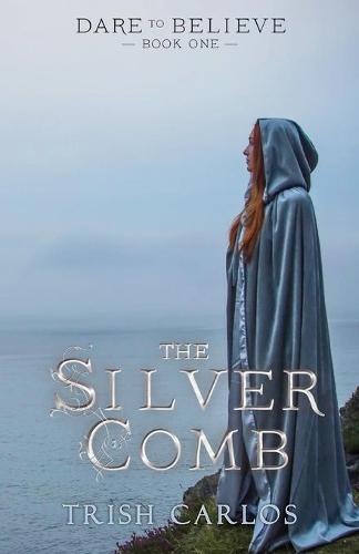 The Silver Comb - Dare to Believe ONE (Paperback)