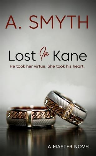 Llost In Kane: He took her virtue, she took his heart - Master 1 (Paperback)