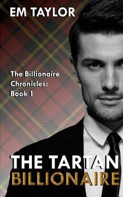The Tartan Billionaire - Billionaire Chronicles 1 (Paperback)