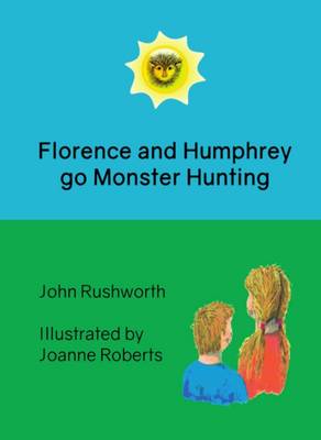 Florence and Humphrey Go Monster Hunting (Paperback)