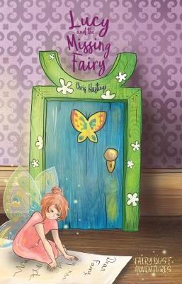 Lucy and the Missing Fairy - Fairy Dust Adventures 1 (Paperback)