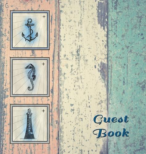 Nautical Guest Book (Hardcover), Visitors Book, Guest Comments Book, Vacation Home Guest Book, Beach House Guest Book, Visitor Comments Book, Seaside Retreat Guest Book: Suitable for Boats, Beach House, Vacation Homes, B&bs, Airbnbs, Guest House, Parties, Events & Functions by the Sea (Hardback)