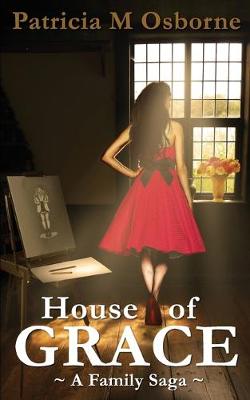 House of Grace: A Family Saga (Paperback)