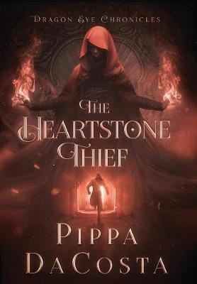 The Heartstone Thief - Dragon Eye Chronicles (Hardback)