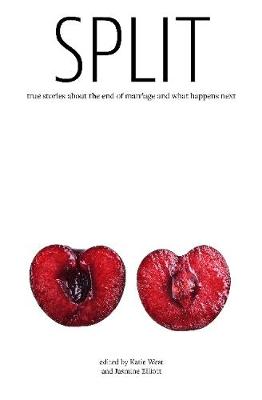 Split: True Stories About the End of Marriage and What Happens Next (Paperback)