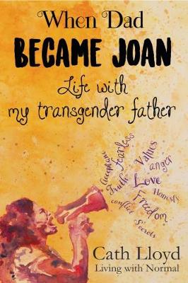 When Dad Became Joan: Life with My Transgender Father (Paperback)