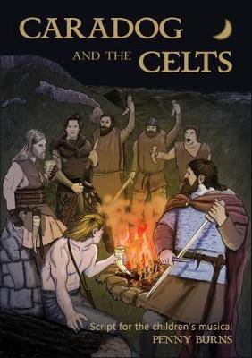 Caradog and the Celts: Script for the Chidren's Musical (Paperback)