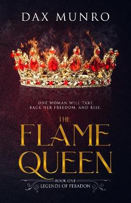 The Flame Queen 2019: The Legends of Peradon 1 - The Legends of Peradon 1 (Paperback)
