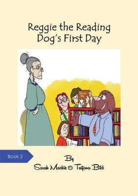 Reggie the Reading Dog's First Day - Reggie the Reading Dog 2 (Paperback)