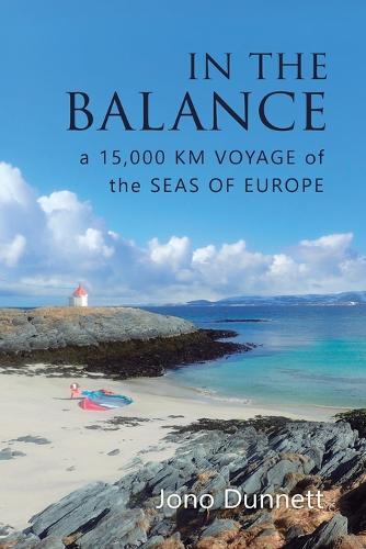 In The Balance: A 15,000 km Voyage of the Seas of Europe (Paperback)