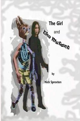 The Girl and the Mutant (Paperback)