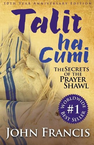 Talitha Cumi: Secrets of the Prayer Shawl - New Edition (Paperback)