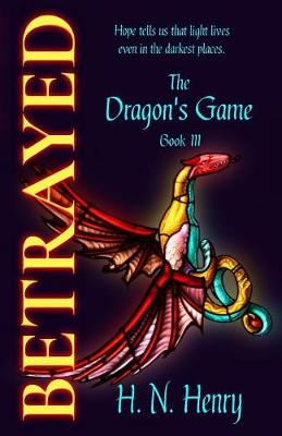 Betrayed the Dragon's Game Book III - Dragon's Game 3 (Paperback)