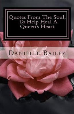 Quotes from the Soul, to Help Heal a Queen's Heart: 31-Day Inspirational (Paperback)