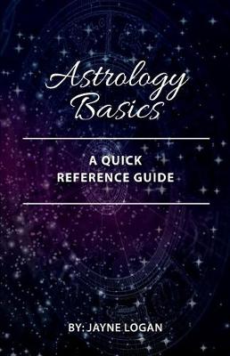 Astrology Basics: A Quick Reference Guide (Paperback)
