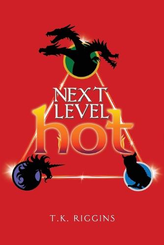 Next Level Hot - How to Set the World on Fire 3 (Paperback)