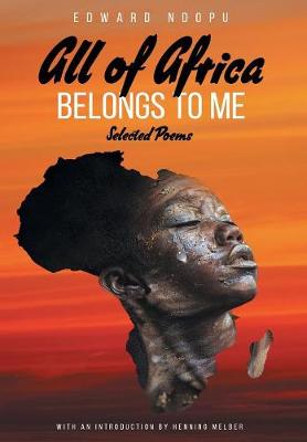 All of Africa Belongs to Me: Selected Poems (Paperback)