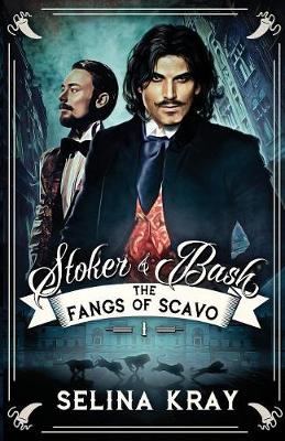 Stoker & Bash: The Fangs of Scavo - Stoker & Bash 1 (Paperback)