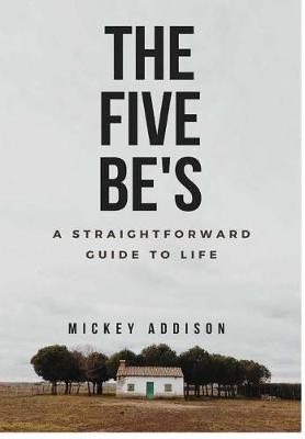 The Five Be's (Hardback)
