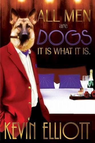 All Men Are Dogs. It Is What It Is! (Paperback)