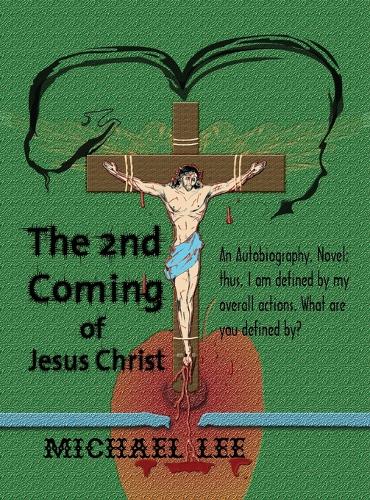 The 2nd Coming of Jesus Christ: The Second Coming of Jesus Christ (Hardback)