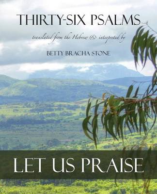 Thirty-Six Psalms: Let Us Praise (Paperback)