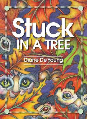 Stuck in a Tree (Hardback)
