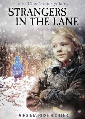Strangers in the Lane: (A Willow Lane Mystery, #2) (Paperback)
