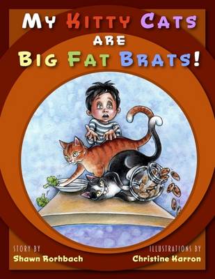 My Kitty Cats are Big Fat Brats (Hardback)