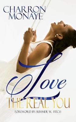Love the Real You: Uncovering Your "Why" & Affirming You're Enough (Paperback)