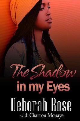The Shadow in My Eyes (Paperback)