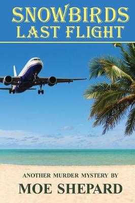 Snowbirds Last Flight (Paperback)