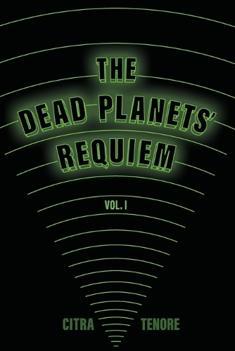 The Dead Planets' Requiem Vol. I - The Dead Planets' Requiem 1 (Paperback)
