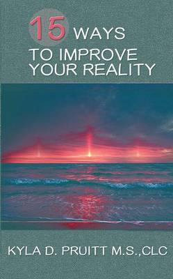 15 Ways to Improve Your Reality (Paperback)