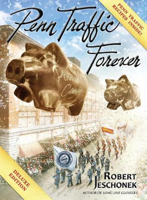 Penn Traffic Forever: Deluxe Hardcover Edition (Hardback)
