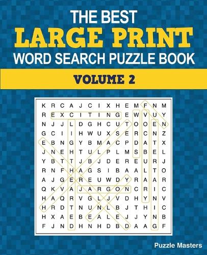 The Best Large Print Word Search Puzzle Book, Volume 2: A Collection of 50 Themed Word Search Puzzles; Great for Adults and for Kids! (Paperback)