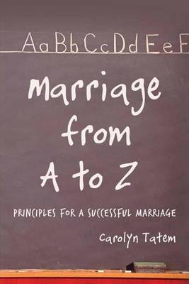 Marriage from A to Z: Principles for a Successful Marriage (Paperback)