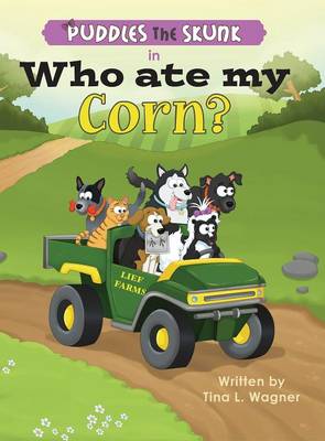 Puddles the Skunk in Who Ate My Corn? (Hardback)