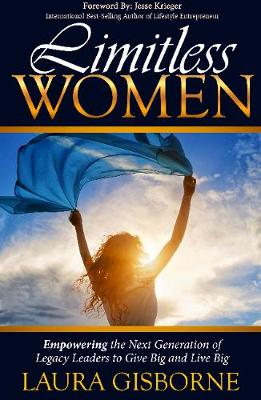 Cover Limitless Women: Empowering The Next Generation of Legacy Leaders to Give Big and Live Big