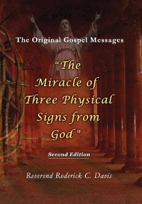 The Miracle of Three Physical Signs from God: Second Edition (Hardback)