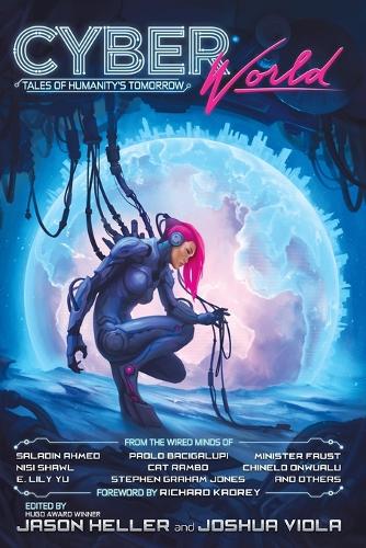 Cyber World: Tales of Humanity's Tomorrow (Paperback)