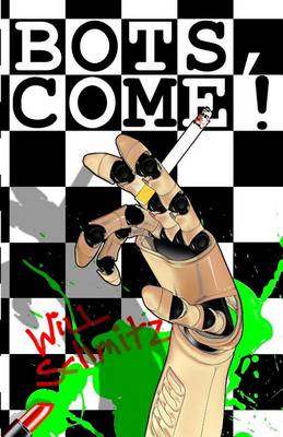 Bots, Come! (Paperback)