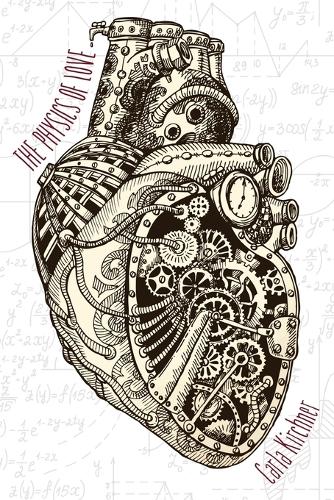 The Physics of Love - Concrete Wolf Poetry Chapbook (Paperback)