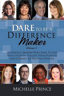 Dare to Be a Difference Maker Volume 6 (Paperback)