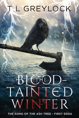 The Blood-Tainted Winter: The Song of the Ash Tree - First Edda - Song of the Ash Tree 1 (Paperback)