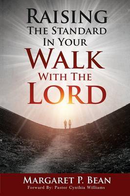 Raising the Standard in Your Walk with the Lord (Paperback)
