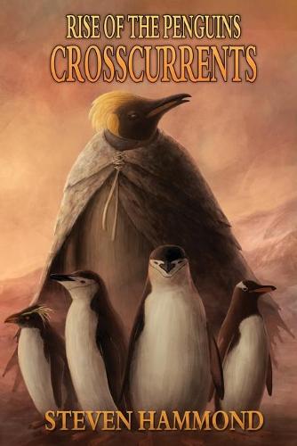 Crosscurrents: The Rise of the Penguins Saga - Rise of the Penguins Saga 3 (Paperback)