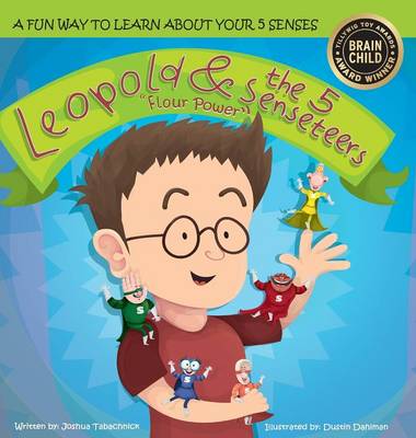 Leopold & the 5 Senseteers: Flour Power (Hardback)