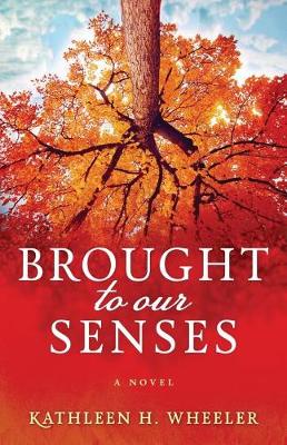 Brought to Our Senses: A Family Saga Novel (Paperback)